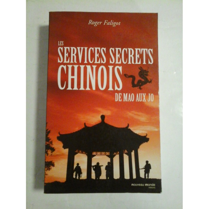 LES SERVICES SECRETS CHINOIS - ROGER FALIGOT LES SERVICES SECRETS CHINOIS - ROGER FALIGOT